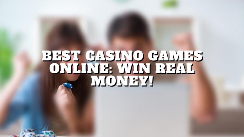 Blurred picture of two people in front of a laptop with the text, “BEST CASINO GAMES ONLINE: WIN REAL MONEY! 